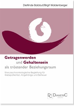 Getragenwerden und Gehaltensein als tröstender Beziehungsraum (eBook, ePUB) - Baldauf, Dietlinde; Waldenberger, Birgit