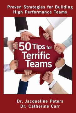 50 Tips for Terrific Teams - Peters, Jacqueline; Carr, Catherine