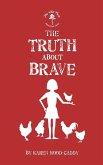 The Truth about Brave