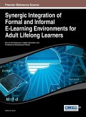 Synergic Integration of Formal and Informal E-Learning Environments for Adult Lifelong Learners