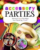 Accessory Parties: Planning a Party That Makes Your Friends Say Cool!