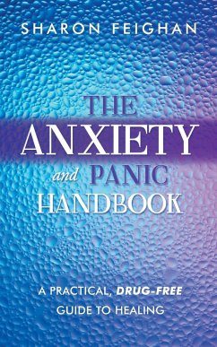 The Anxiety and Panic Handbook - Feighan, Sharon