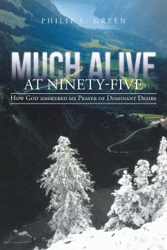 Much Alive at Ninety-Five - Green, Philip L.