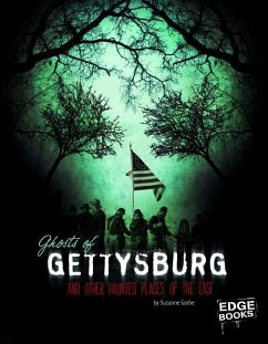 Ghosts of Gettysburg and Other Hauntings of the East - Garbe, Suzanne