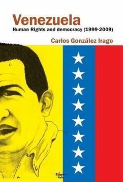 Venezuela Human Rights and Democracy (1999-2009) - Gonzalez Irago, Carlos