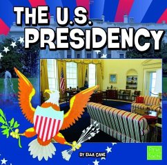 The U.S. Presidency - Cane, Ella