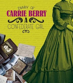 Diary of Carrie Berry: A Confederate Girl - Berry, Carrie