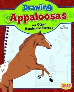 Drawing Appaloosas and Other Handsome Horses - Young, Rae