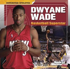 Dwyane Wade: Basketball Superstar - Doeden, Matt