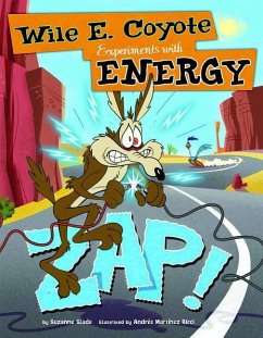 Zap!: Wile E. Coyote Experiments with Energy - Slade, Suzanne