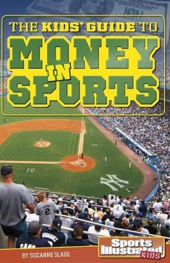 The Kids' Guide to Money in Sports - Slade, Suzanne