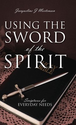 Using the Sword of the Spirit - Mortenson, Jacqueline J.