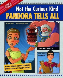Pandora Tells All: Not the Curious Kind - Loewen, Nancy