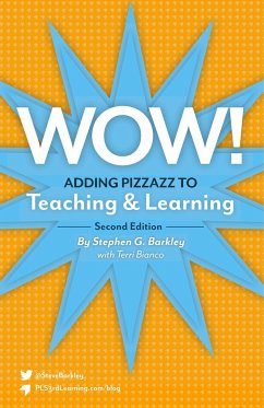 Wow! Adding Pizzazz to Teaching and Learning, Second Edition