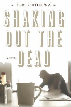 Shaking Out the Dead - M Cholewa K