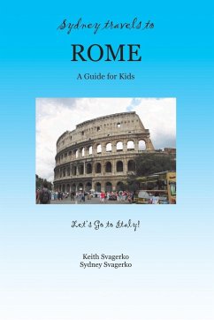 Sydney Travels to Rome - Svagerko, Keith; Svagerko, Sydney