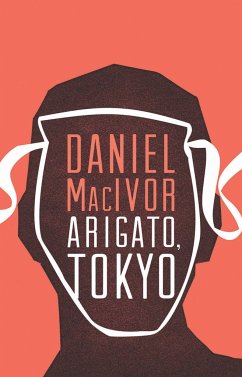 Arigato, Tokyo - Macivor, Daniel