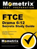 FTCE Drama 6-12 Secrets Study Guide