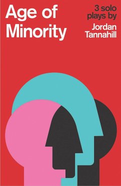 Age of Minority: Three Solo Plays - Tannahill, Jordan