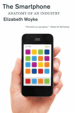 The Smartphone - Woyke, Elizabeth