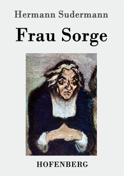 Frau Sorge - Sudermann, Hermann