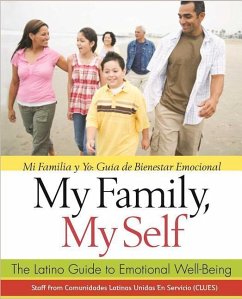 My Family, My Self: The Latino Guide to Emotional Well-Being, (Mi Familia Y Yo: Guía de Bienestar Emocional) - Comunidades, Latinas Unidas En Servicio