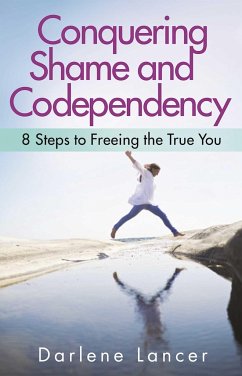 Conquering Shame and Codependency - Lancer, Darlene