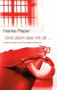 Und dann das mit dir ... - Pieper, Heinke