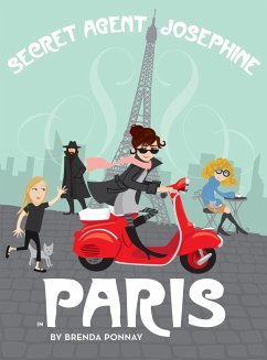 Secret Agent Josephine in Paris - Ponnay, Brenda