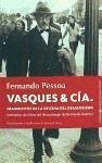 Vasques & cía. : fragmentos de la oficina del desasosiego - Pessoa, Fernando