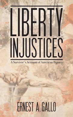 Liberty Injustices - Gallo, Ernest A