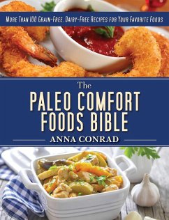 The Paleo Comfort Foods Bible - Conrad, Anna