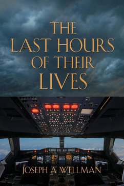 The Last Hours of Their Lives - Wellman, Joseph A