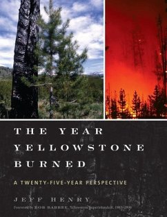 The Year Yellowstone Burned - Henry, Jeff