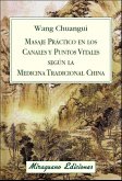 Masaje práctico en los canales y puntos vitales según la medicina tradicional china