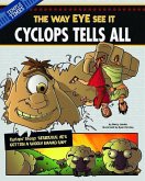 Cyclops Tells All: The Way Eye See It