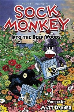 Sock Monkey Into the Deep Woods - Millionaire, Tony; Danner, Matt