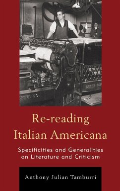 Re-reading Italian Americana - Tamburri, Anthony Julian