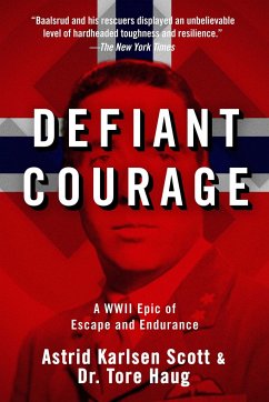 Defiant Courage - Scott, Astrid Karlsen; Haug, Tore