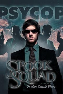 Spook Squad: A Psycop Novel - Price, Jordan Castillo