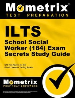 Ilts School Social Worker (184) Exam Secrets Study Guide