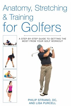 Anatomy, Stretching & Training for Golfers - Striano, Philip