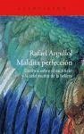 Maldita perfección : escritos sobre el sacrificio y la celebración de la belleza - Argullol, Rafael