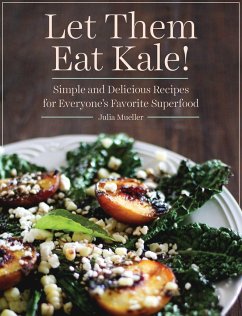 The Quintessential Kale Cookbook - Mueller, Julia