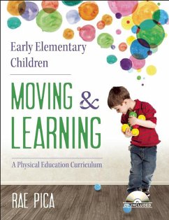 Early Elementary Children: Moving & Learning: A Physical Education Curriculum [With CD (Audio)] - Pica, Rae