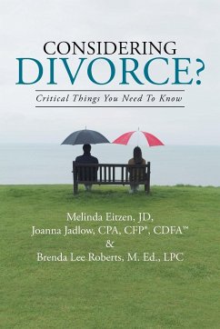 Considering Divorce? - Roberts M Ed Lpc, Brenda Lee; Jadlow Cpa Cfp Cdfa, Joanna; Eitzen Jd, Melinda