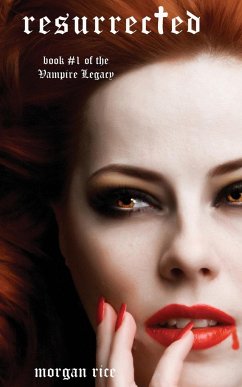 Resurrected (Book #9 in the Vampire Journals) - Rice, Morgan