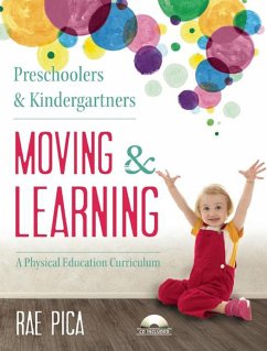 Preschoolers & Kindergartners Moving and Learning [With CD (Audio)] - Pica, Rae