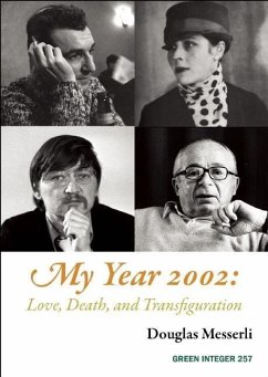 My Year 2002: Love, Death, and Transfiguration - Messerli, Douglas