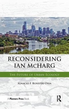 Reconsidering Ian McHarg - Bunster-Ossa, Ignacio